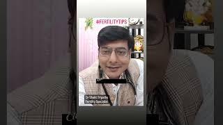 #FertilityTips Dr Shakti Tripathy