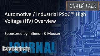 Automotive / Industrial PSoC™ High Voltage (HV) Overview -- Infineon and Mouser Electronics