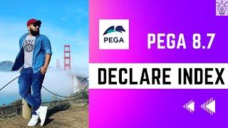 Pega 8.7 | Declare Index in Pega for Absolute Beginners | Day 48