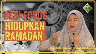 Ceramah Terbaik Datuk Dr Ustazah Norhafizah Musa. Fokus Menghidupkan RAMADAN