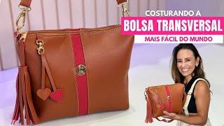 COSTURANDO A BOLSA TRANVERSAL MAIS FÁCIL E LINDA QUE EXISTE - PASSO A PASSO - COSTURA CRIATIVA