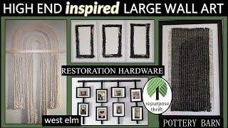 HIGH END INSPIRED DIY LARGE WALL ART | Dollar Tree, Repurpose & Thrift Flip | RH ◼ PB ◼ WEST ELM ++