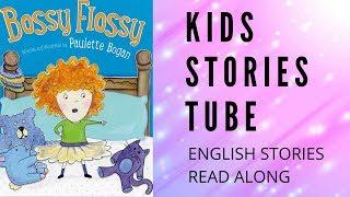 Bossy Flossy-English stories for kids - English children's books read aloud