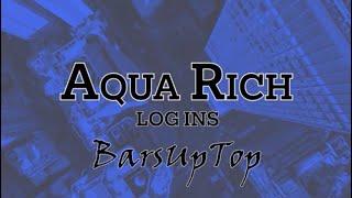 Aqua Rich  - Log Ins | Live Performance