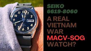 The SEIKO MACV-SOG - 6619-8060 - Is it a real MACV-SOG?