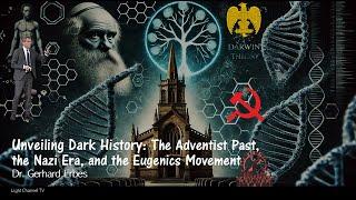 Unveiling Dark History:  Adventist Past, Nazi Era and the Eugenics Movement | Dr. Gerhard Erbes