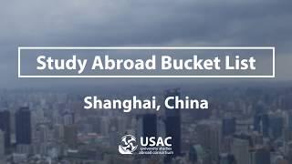 USAC Study Abroad Bucket List - Shanghai, China