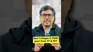 Best Engineering colleges in Delhi other than IIT and NIT | Harsh sir #shorts #delhi #engineering