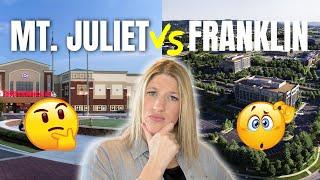 FRANKLIN TN VS MOUNT JULIET TN  (WHICH IS RIGHT FOR YOU???)