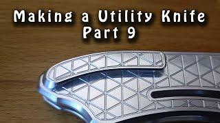 Making a Utility Knife - Part 9