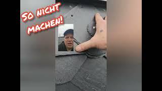 Möchtegern Dachdecker versuchte sich an einer Kehle