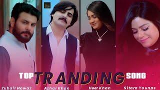 Top Latest Pashto Trending Songs | Best Of Sitara Younes, Zubair Nawaz, Heer Khan, Azhar Khan 