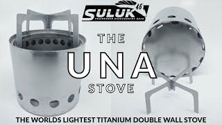 The UNA - Worlds Lightest Titanium Double Wall Stove - On The Trail - Episode #73