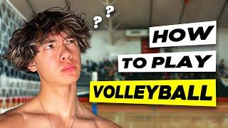 How to Play VOLLEYBALL | A Complete Tutorial