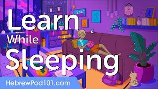 Learn Hebrew While Sleeping 8 Hours - ALL Basic Phrases You Need