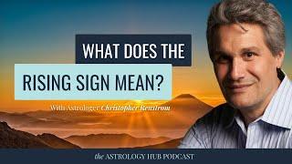 What does the Rising Sign Mean w/ Christopher Renstrom