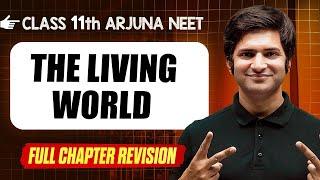 The Living World : COMPLETE Chapter in 1 Video || Quick Revision || Class 11th Arjuna NEET