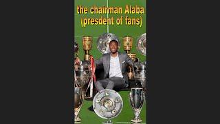 the chairman Alaba 