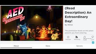 What Happened to An Extraordinary Day? | Roblox | READ DESC