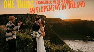 ONE THING TO REMEMBER WHEN PLANNING YOUR ELOPEMENT IN IRELAND | ELOPE IN IRELAND