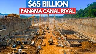 A New $65 BILLION Panama Canal Rival Is Coming!