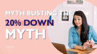 Mythbusting the 20% down payment when buying a house
