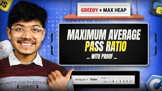 1792. Maximum Average Pass Ratio | Proof - why Greedy | Priority Queue