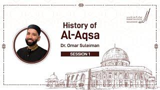 History of Al Aqsa - Dr Omar Suleiman