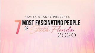 Kavita Channe Presents: 7 Most Fascinating People of South Florida 2020