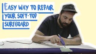 An Easy Way to Repair Your Soft top Surfboard