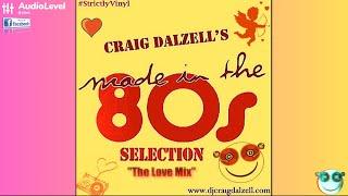 Craig Dalzell's "Made In The 80s" Love Mix