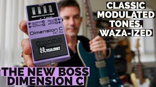 THE NEW BOSS DIMENSION C PEDAL classic mod FX WAZA-style