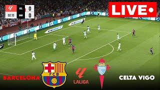 LIVE : Barcelona vs Celta Vigo | LaLiga 2024 | Match LIVE