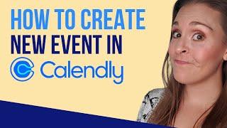 How to Create A New Event in Calendly