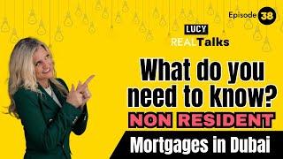 NON Resident Mortgages in Dubai-  What do you need to know?