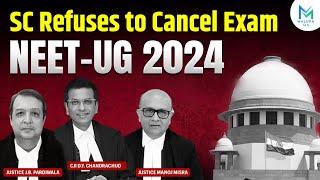 Supreme Court Declines to Cancel NEET-UG 2024 | Maluka IAS