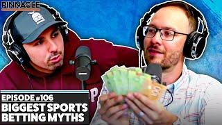 BIGGEST SPORTS BETTING MYTHS | Circles Off Presented by Pinnacle Episode #106