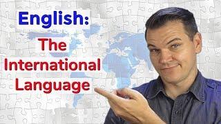 Why Did English Become the International Language?