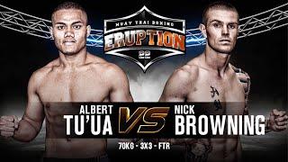 Eruption Muay Thai 22: Albert Tu'ua Vs Nick Browning