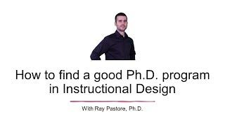 How to find a good Ph.D. program in Instructional Design