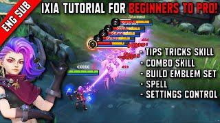 New Hero IXIA TUTORIAL For BEGINNERS To PRO! - MLBB