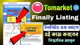 Tomarket Finally Listing | Tomarket App Listing Date | Tomarket New Update