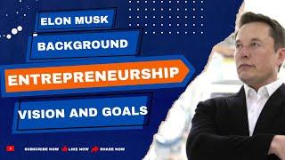 Elon Musk visionary entrepreneur