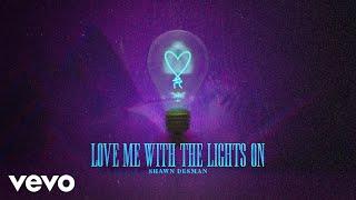 Shawn Desman - Love Me With The Lights On (Audio)