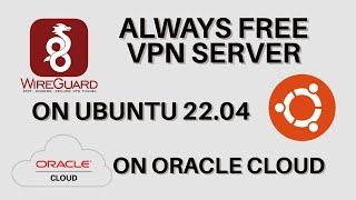 Get your own free VPN Server Hosted on Always Free Ubuntu on Orcle Cloud.
