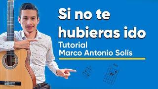  Como tocar "Si no te hubieras Ido" Sería tan feliz- Marco Antonio Solis En Guitarra