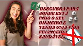 COMO USAR UMA PLANILHA DE CONTROLE DE GASTOS / CONTROLE FINANCEIRO | PASSO A PASSO