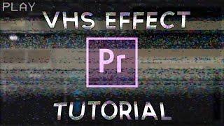 How To Get The VHS Look (Adobe Premiere Pro)