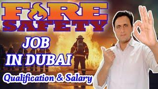Fire Safety Officer Job & Fire Safety Officer Course In Dubai/B.Tech Fire Safety Engineer Job Gulf
