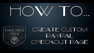 How To Make a Custom Paypal Checkout Page